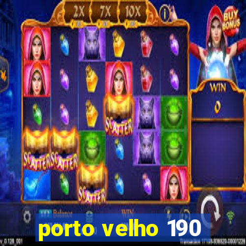 porto velho 190